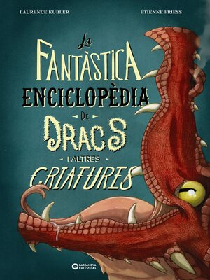 cover image of La fantàstica enciclopèdia de dracs i altres criatures